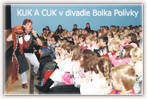 KUK A CUK v divadle Bolka Polívky